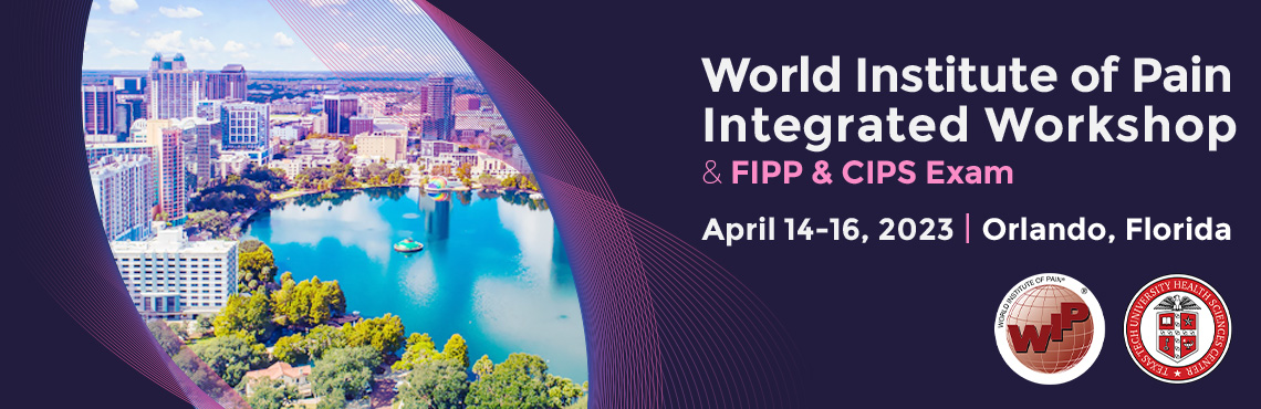 World Institute of Pain Integrated Workshop and FIPP & CIPS Exam in Orlando, Florida