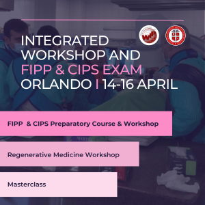 FIPP & CIPS Prep Course, the Regenerative Medicine Workshop and the Masterclass