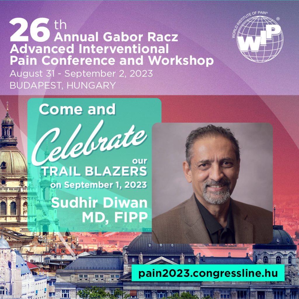 Honoring Trailblazer Sudhir Diwan at the 26th Annual Gabor Racz Advanced Interventional Pain Conference and Workshop
